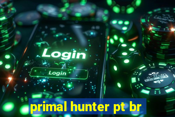 primal hunter pt br